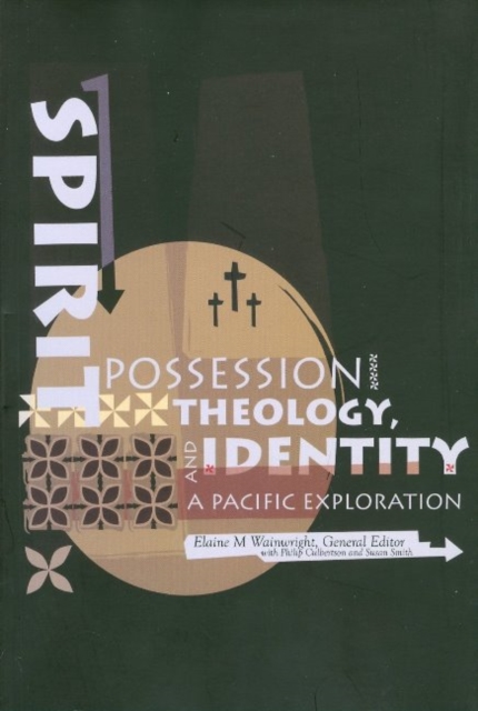 Spirit Possession, Theology and Identity : A Pacific Exploration, Paperback / softback Book