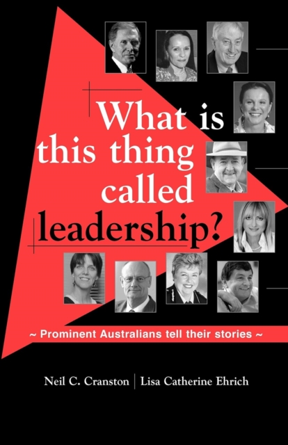 What is this Thing Called Leadership? : Prominent Australians Tell Their Stories, PDF eBook