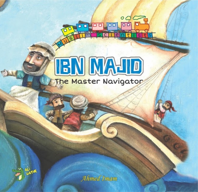 Ibn Majid : The Master Navigator, Paperback / softback Book