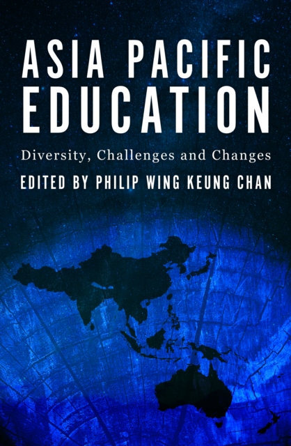 Asia-Pacific Education : Diversity, Challenges and Changes, Paperback / softback Book