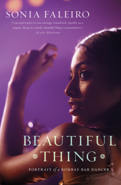Beautiful Thing : Portrait of a Bombay Bar Dancer, EPUB eBook