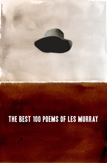 The Best 100 Poems of Les Murray, EPUB eBook