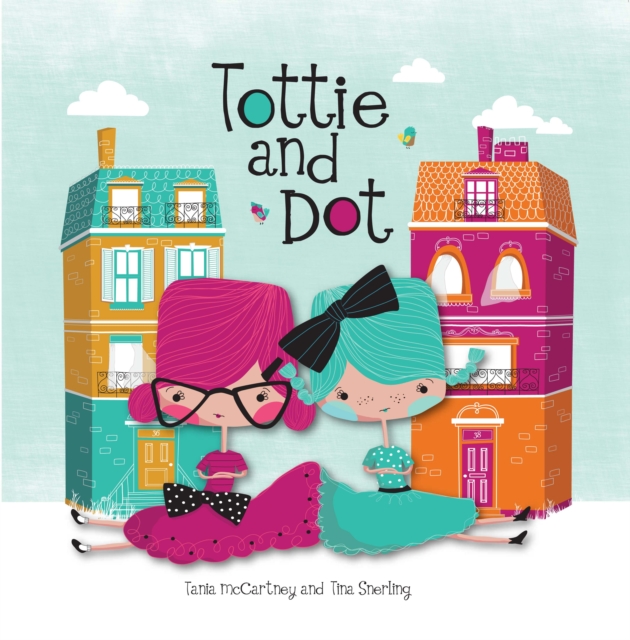 Tottie and Dot, Hardback Book