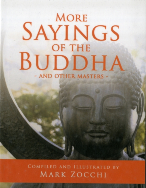 More Sayings of the Buddha : And Other Masters, Paperback / softback Book