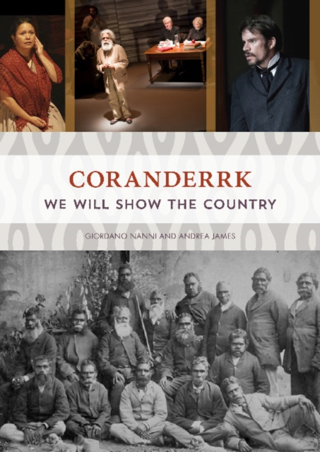 Coranderrk : We will show the country, Paperback / softback Book
