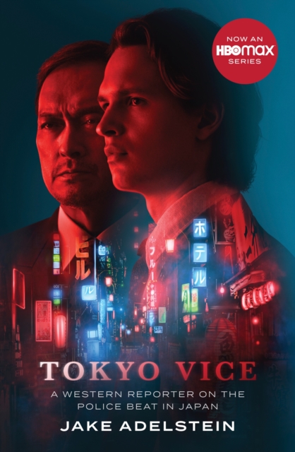 Tokyo Vice : a Western reporter on the police beat in Japan, EPUB eBook