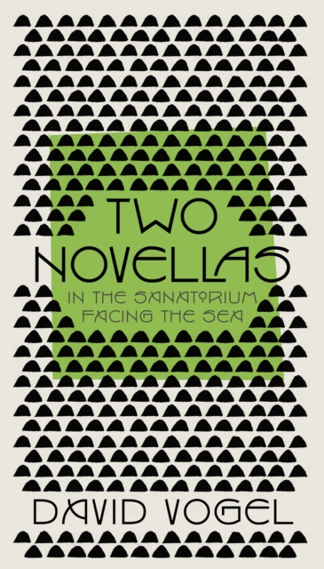 Two Novellas: In the Sanatorium and Facing the Sea, EPUB eBook