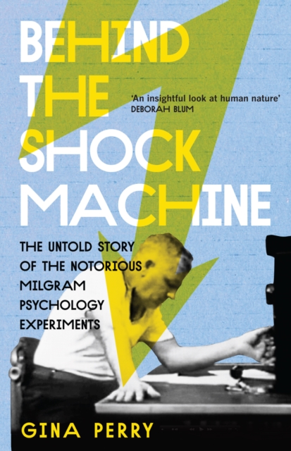 Behind the Shock Machine : the untold story of the notorious Milgram psychology experiments, EPUB eBook