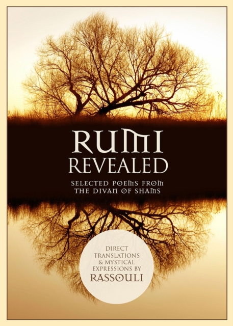 Rumi Revealed : Selected Poems from the Divan of Shams, Paperback / softback Book