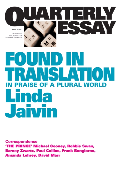 Quarterly Essay 52 Found in Translation : In Praise of a Plural World, EPUB eBook