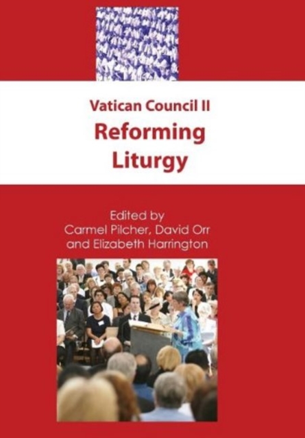 Vatican Council II : Reforming Liturgy, Hardback Book