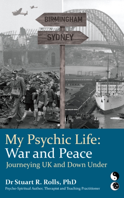 My Psychic Life, War and Peace: Journeying UK and Down Under, EPUB eBook