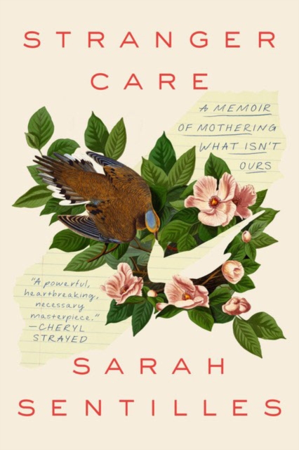 Stranger Care : A Memoir of Loving What Isn't Ours, Paperback / softback Book
