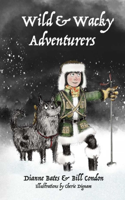 Wild & Wacky Adventurers Series (Book 1), Paperback / softback Book