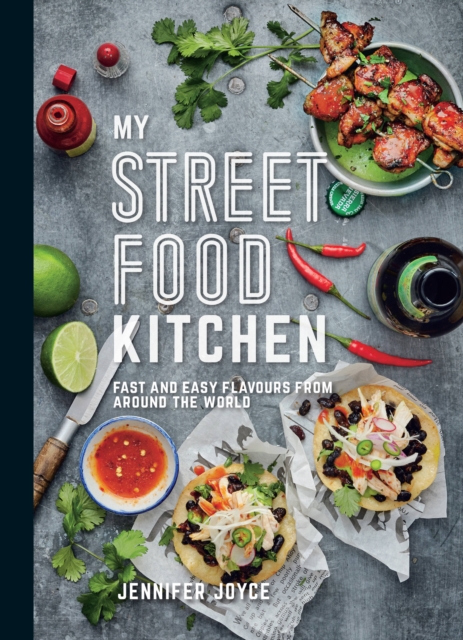 My Street Food Kitchen - UK Only : Fast and easy flavours from around the world, Paperback / softback Book