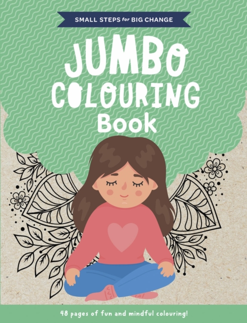 Small Steps for Big Change: Jumbo Colouring Book, Paperback / softback Book