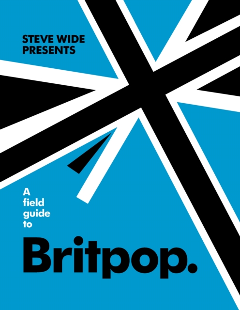 A Field Guide to Britpop, Hardback Book