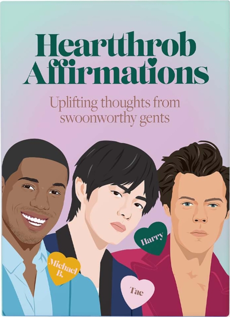 Heartthrob Affirmations : Swoonworthy, uplifting thoughts from our favorite gents to get you through each day, Cards Book