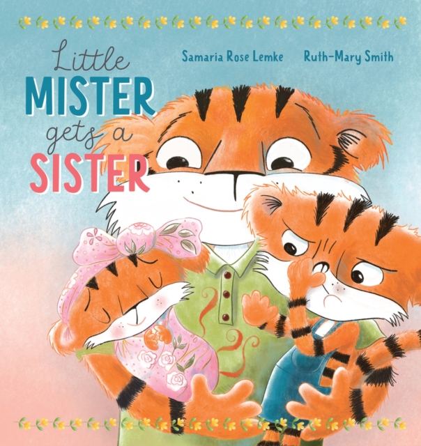 Little Mister Gets a Sister, Hardback Book