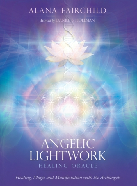 Angelic Lightwork Healing Oracle : Healing, Magic and Manifestation with the Archangels, Mixed media product Book