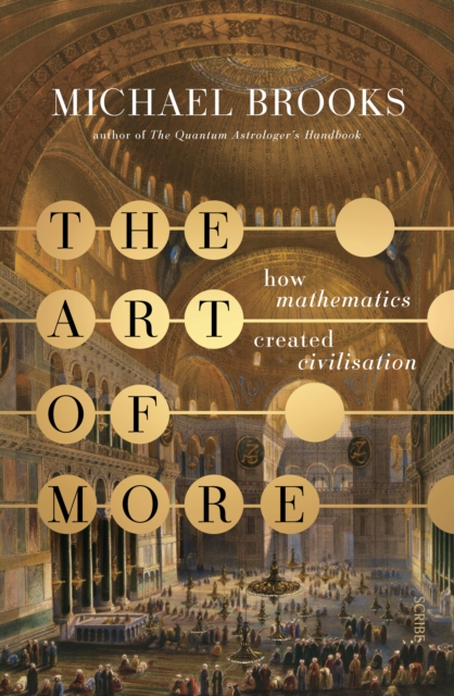 The Art of More : how mathematics created civilisation, EPUB eBook