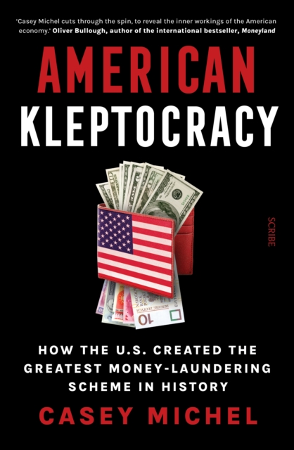 American Kleptocracy : how the U.S. created the greatest money-laundering scheme in history, EPUB eBook