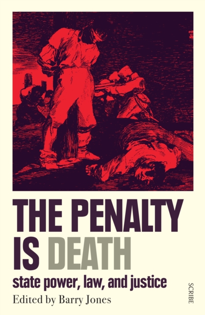 The Penalty Is Death : state power, law, and justice, EPUB eBook