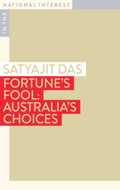 Fortune's Fool : Australia's Choices, Paperback / softback Book