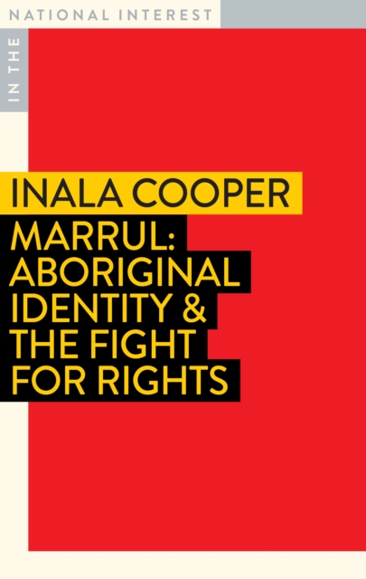 Marrul : Aboriginal Identity & the Fight for Rights, Paperback / softback Book