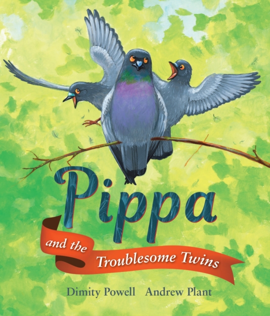 Pippa and the Troublesome Twins, Paperback / softback Book