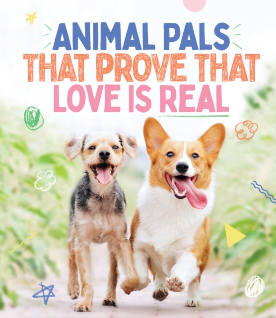Animal Pals That Prove That Love Is Real, Hardback Book