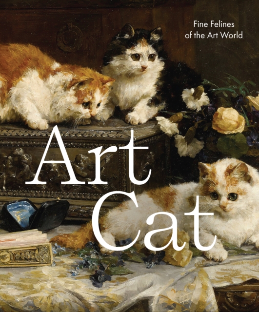 Art Cat : Fine Felines of the Art World, Hardback Book