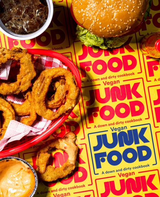 Vegan Junk Food : A down and dirty cookbook, EPUB eBook