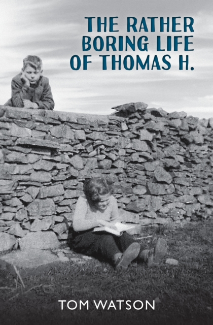 The Rather Boring Life of Thomas H., EPUB eBook