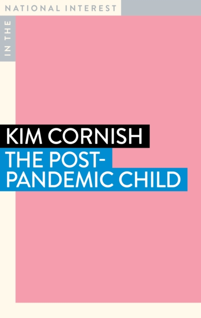 The Post-Pandemic Child, Paperback / softback Book