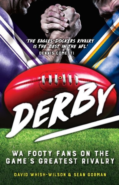 Derby: WA Footy Fans on the Game's Greatest Rivalry, Paperback / softback Book