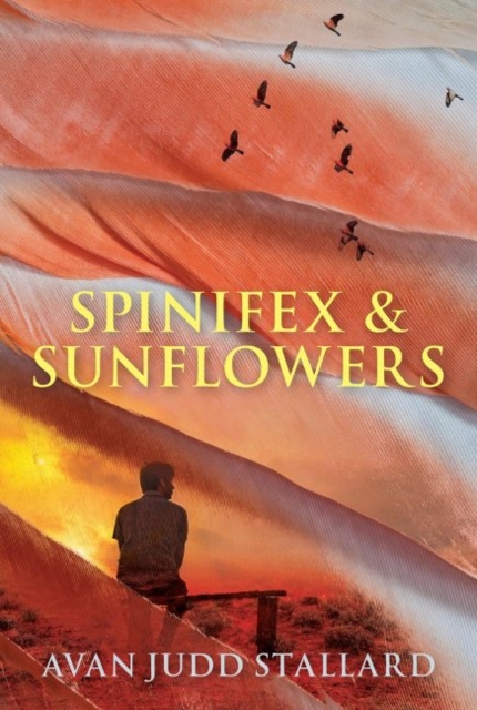 Spinifex & Sunflowers, Paperback / softback Book