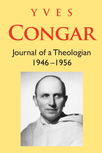 Yves Congar : Journal of a Theologian (1946-1956), EPUB eBook
