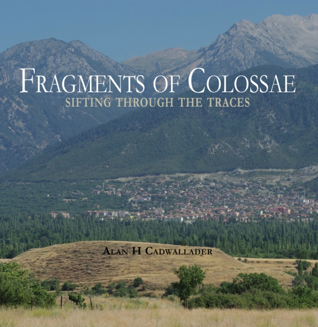 Fragments of Colossae : Sifting Through the Traces, EPUB eBook