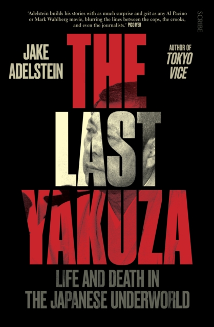 The Last Yakuza : life and death in the Japanese underworld, EPUB eBook