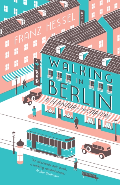 Walking in Berlin : a flaneur in the capital, EPUB eBook