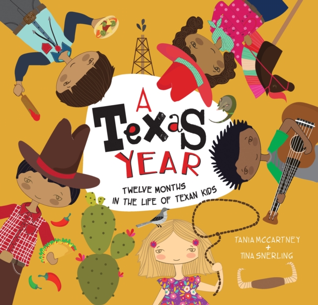A Texas Year : Twelve Months in the Life of Texan Kids, Hardback Book