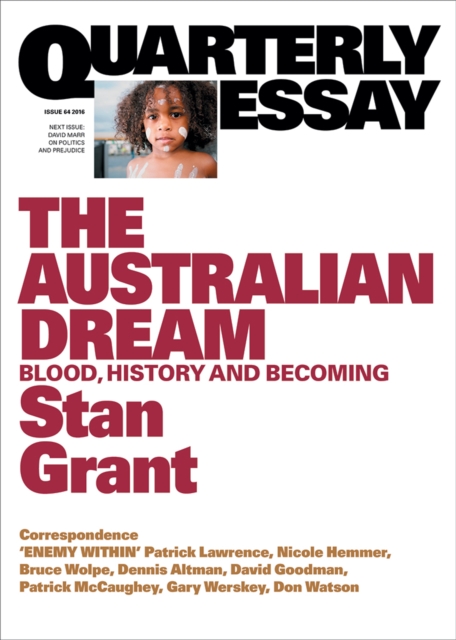 The Australian Dream : Blood, History and Becoming; Quarterly Essay 64, EPUB eBook