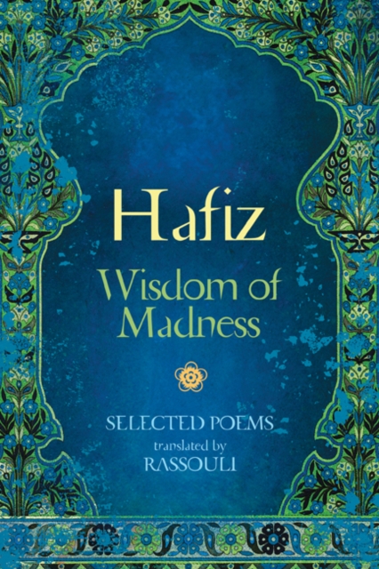 Hafiz: Wisdom of Madness : Selected Poems, Paperback / softback Book