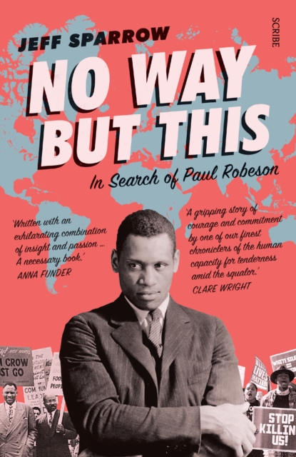 No Way But This : in search of Paul Robeson, EPUB eBook