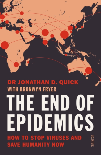 The End of Epidemics : How to stop viruses and save humanity now, EPUB eBook