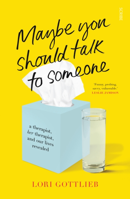 Maybe You Should Talk to Someone : the heartfelt, funny memoir by a New York Times bestselling therapist, EPUB eBook