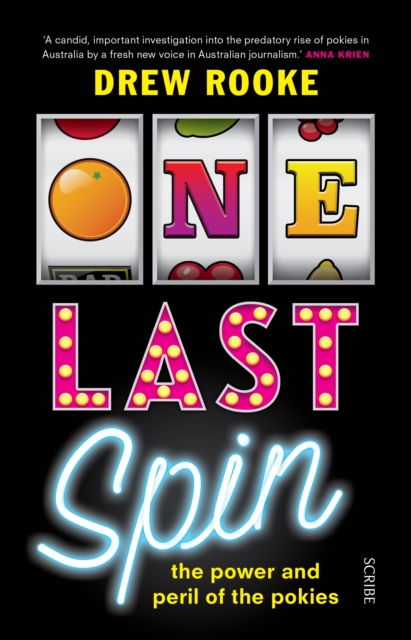 One Last Spin : the power and peril of the pokies, EPUB eBook