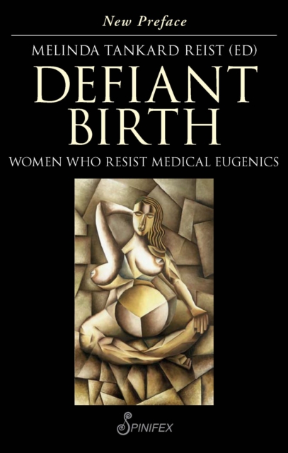 Defiant Birth : Women Who Resist Medical Eugenics, Paperback Book