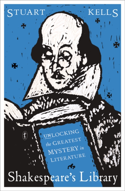 Shakespeare's Library : Unlocking the Greatest Mystery in Literature, Paperback / softback Book